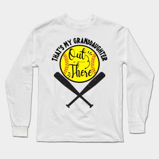 That's My Granddaughter Out There Softball Long Sleeve T-Shirt